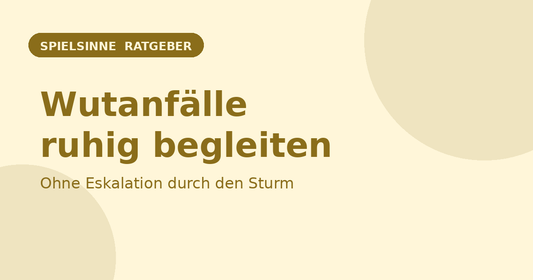 Wutanfälle bei Kleinkindern ruhig begleiten – Spielsinne Ratgeber